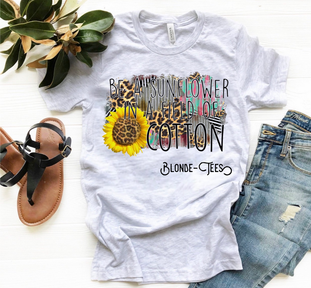 Be A Sunflower in a Field if Cotton